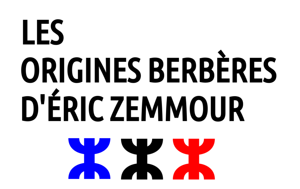 Origines Berberes Eric Zemmour